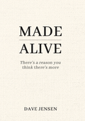 Book cover of 'Made Alive' by Dave Jensen with a textured background