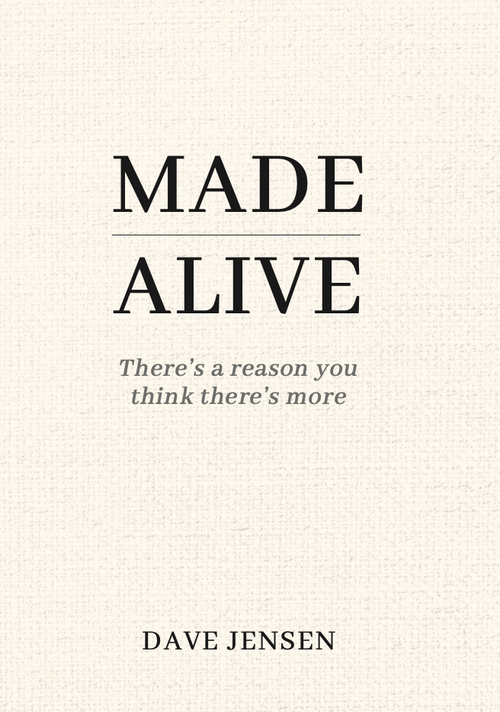 Book cover of 'Made Alive' by Dave Jensen with a textured background